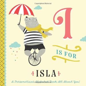 Custom Kids Books, Li’l Llama I is for Isla: A Personalized Alphabet Book All About You! (Personalized Children's Book) Custom Kids Books, Li’l Llama I is for Isla: A Personalized Alphabet Book All About You! (Personalized Children's Book)