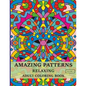 Greene, Henry Amazing Patterns: Relaxing Adult Coloring Book, 50 Original Stress Relieving Patterns in Mandala Style Greene, Henry Amazing Patterns: Relaxing Adult Coloring Book, 50 Original Stress Relieving Patterns in Mandala Style