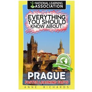 Richards, Anne Everything You Should Know About: Prague Richards, Anne Everything You Should Know About: Prague
