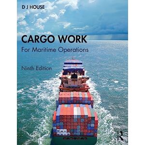 House, D.J. Cargo Work: For Maritime Operations House, D.J. Cargo Work: For Maritime Operations