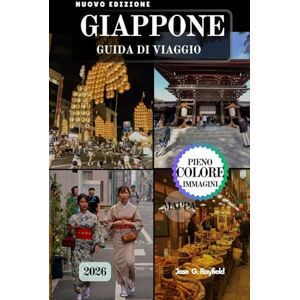 Rayfield, Jose GIAPPONE GUIDA DI VIAGGIO 2026: Scopri Osaka, Kyoto, Tokyo e oltre con itinerari curati, approfondimenti culturali riservati,e consigli di viaggio essenziali per un viaggio che non dimenticherai mai. Rayfield, Jose GIAPPONE GUIDA DI VIAGGIO 2026: Scopri Osaka, Kyoto, Tokyo e oltre con itinerari curati, approfondimenti culturali riservati,e consigli di viaggio essenziali per un viaggio che non dimenticherai mai.