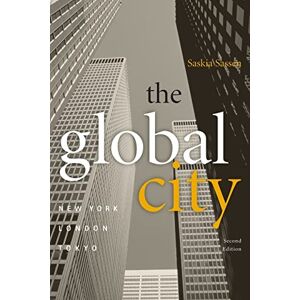Sassen, Saskia The Global City – New York, London, Tokyo (Princeton Paperbacks) Sassen, Saskia The Global City – New York, London, Tokyo (Princeton Paperbacks)