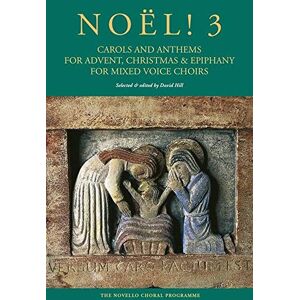 David Hill Noël! 3 Carols And Anthems For Advent, Christmas And Epiphany David Hill Noël! 3 Carols And Anthems For Advent, Christmas And Epiphany