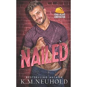 K&M Nailed: 2 (Four Bears Construction) K&M Nailed: 2 (Four Bears Construction)