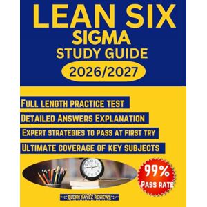 Reviews, Glenn Hayez Lean Six Sigma Study Guide 2026-2027: Green Belt & Black Belt Certification Prep: ASQ & IASSC Compliant with Practice Exam Questions, Detailed Explanations, and the Complete DMAIC Toolkit. Reviews, Glenn Hayez Lean Six Sigma Study Guide 2026-2027: Green Belt & Black Belt Certification Prep: ASQ & IASSC Compliant with Practice Exam Questions, Detailed Explanations, and the Complete DMAIC Toolkit.