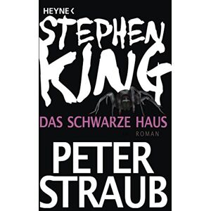 King, Stephen Das schwarze Haus: Roman King, Stephen Das schwarze Haus: Roman