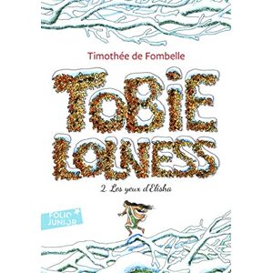 Fombelle, Thimothee de Tobie Lolness 2/Les yeux d'Elisha: A62946 (Folio Junior) Fombelle, Thimothee de Tobie Lolness 2/Les yeux d'Elisha: A62946 (Folio Junior)