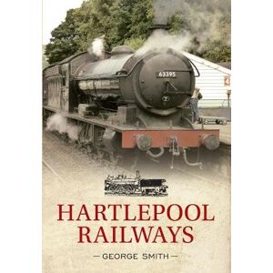 Smith, George Hartlepool Railways Smith, George Hartlepool Railways