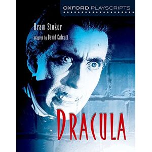 Stoker, Bram Dracula (Oxford Playscripts) Stoker, Bram Dracula (Oxford Playscripts)