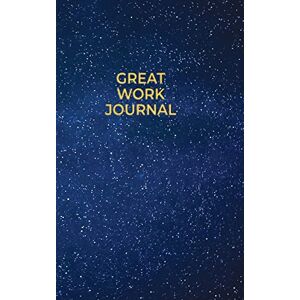 Crowell, Amanda J Great Work Journal Crowell, Amanda J Great Work Journal