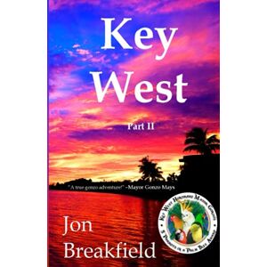 Breakfield, Jon Key West: Part II: Volume 2 Breakfield, Jon Key West: Part II: Volume 2
