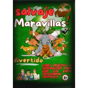 Kimbal, Alicia Maravillas salvajes: Una divertida e interactiva aventura de aprendizaje sobre animales para niños Kimbal, Alicia Maravillas salvajes: Una divertida e interactiva aventura de aprendizaje sobre animales para niños