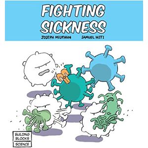 Midthun, Joseph Fighting Sickness: 5 (Building Blocks of Life Science 1/Soft Cover) Midthun, Joseph Fighting Sickness: 5 (Building Blocks of Life Science 1/Soft Cover)