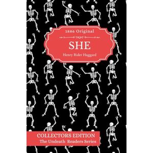 Haggard, Henry Rider She (Original 1886) – Gothic Cover Collectors Edition Undeath Readers Series with Special Annotation H. Rider Haggard Haggard, Henry Rider She (Original 1886) – Gothic Cover Collectors Edition Undeath Readers Series with Special Annotation H. Rider Haggard