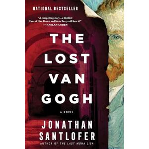 Santlofer, Jonathan The Lost Van Gogh: A Novel Santlofer, Jonathan The Lost Van Gogh: A Novel