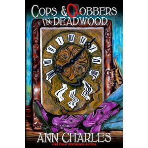 Charles, Ann Cops and Clobbers in Deadwood (Deadwood Humorous Mystery) Charles, Ann Cops and Clobbers in Deadwood (Deadwood Humorous Mystery)