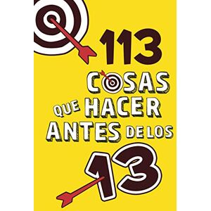 Varios autores 113 cosas que hacer antes de los 13 (No ficción ilustrados) Varios autores 113 cosas que hacer antes de los 13 (No ficción ilustrados)