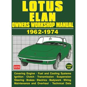 Autobooks Ltd Lotus Elan Owners Workshop Manual 1962-1974: Elan Series 2/elan Series 3/elan Series 4/elan Plus 2 Autobooks Ltd Lotus Elan Owners Workshop Manual 1962-1974: Elan Series 2/elan Series 3/elan Series 4/elan Plus 2
