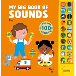 My Big Book of Sounds: More Than 100 Sounds My Big Book of Sounds: More Than 100 Sounds