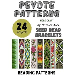 Alex, Natalee Bracelet Peyote Patterns 24 designs: Exclusive beading patterns for bracelets Native American Style, Floral, Christmas and more Alex, Natalee Bracelet Peyote Patterns 24 designs: Exclusive beading patterns for bracelets Native American Style, Floral, Christmas and more