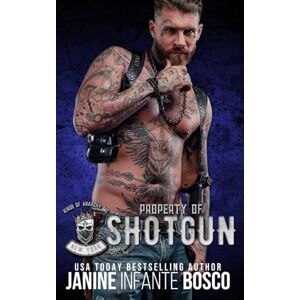 Infante Bosco, Janine Property Of Shotgun (Kings Of Anarchy MC: New York) Infante Bosco, Janine Property Of Shotgun (Kings Of Anarchy MC: New York)