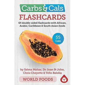 Salma Mehar Carbs & Cals Flashcards WORLD FOODS: 64 double-sided flashcards with African, Arabic, Caribbean & South Asian foods Salma Mehar Carbs & Cals Flashcards WORLD FOODS: 64 double-sided flashcards with African, Arabic, Caribbean & South Asian foods