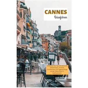 Duchamp, Louis Cannes Reiseführer: Entdecken Sie Top-Attraktionen, Geheimtipps, Strände, Filmfestivals und Tagesausflüge an der Côte d'Azur in Südfrankreich. Duchamp, Louis Cannes Reiseführer: Entdecken Sie Top-Attraktionen, Geheimtipps, Strände, Filmfestivals und Tagesausflüge an der Côte d'Azur in Südfrankreich.