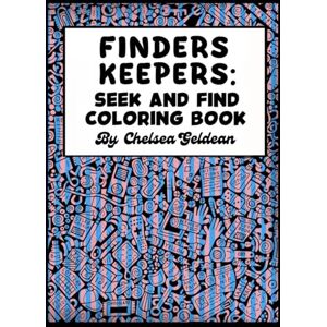 Geldean, Chelsea Finders Keepers: Seek and Find Coloring Book Geldean, Chelsea Finders Keepers: Seek and Find Coloring Book