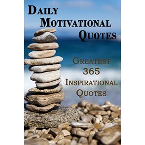 Fredson, Rosalia Daily Motivational Quotes: Greatest 365 Inspirational Quotes Book Fredson, Rosalia Daily Motivational Quotes: Greatest 365 Inspirational Quotes Book