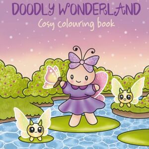 Bugs, Doodly Doodly Wonderland: Cosy Colouring Book Bugs, Doodly Doodly Wonderland: Cosy Colouring Book