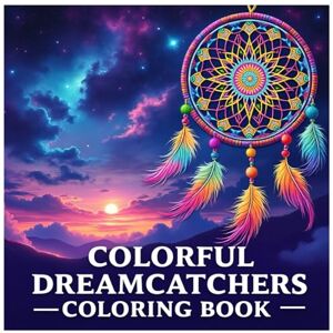 Services, DotPack Colorful Dreamcatchers Kids Coloring Book 140 Pages to Color: Mandala Coloring Pages, Whimsical Dreamcatcher Designs, Boho Spiritual Art, Stress Relief and Creative Therapy Services, DotPack Colorful Dreamcatchers Kids Coloring Book 140 Pages to Color: Mandala Coloring Pages, Whimsical Dreamcatcher Designs, Boho Spiritual Art, Stress Relief and Creative Therapy