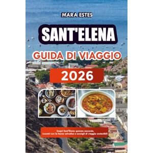 ESTES, MARA Guida turistica di Sant'ELENA 2026: Scopri Sant'Elena: gemme nascoste, incontri con la fauna selvatica e consigli di viaggio sostenibili ESTES, MARA Guida turistica di Sant'ELENA 2026: Scopri Sant'Elena: gemme nascoste, incontri con la fauna selvatica e consigli di viaggio sostenibili