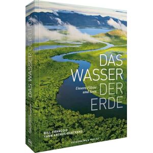 Arthus-Bertrand, Yann Das Wasser der Erde: Unsere Flüsse und Seen Entdecken Sie die Vielfalt und Bedeutung der Wasserressourcen auf unserem Planeten Erde. Arthus-Bertrand, Yann Das Wasser der Erde: Unsere Flüsse und Seen Entdecken Sie die Vielfalt und Bedeutung der Wasserressourcen auf unserem Planeten Erde.