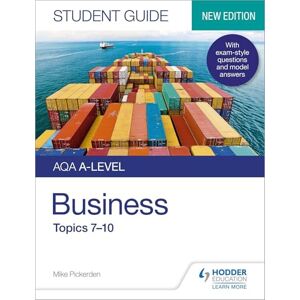 Pickerden, Mike AQA A-level Business Student Guide 2: Topics 7–10 Pickerden, Mike AQA A-level Business Student Guide 2: Topics 7–10