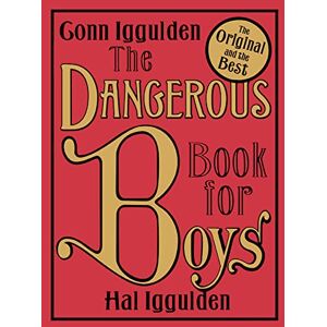 Iggulden, Conn The Dangerous Book for Boys Iggulden, Conn The Dangerous Book for Boys