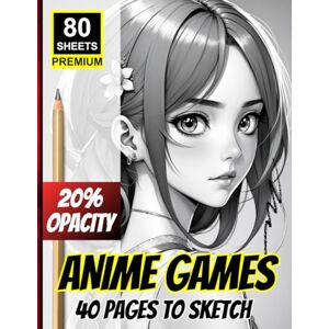 Khajeb, Mr Kamal Anime Games: 40 Pages to Sketch: A Sketchbook Inspired by Anime Game Characters – Lightly Printed at 20% Opacity for Tracing, Redrawing, and Creative Practice Khajeb, Mr Kamal Anime Games: 40 Pages to Sketch: A Sketchbook Inspired by Anime Game Characters – Lightly Printed at 20% Opacity for Tracing, Redrawing, and Creative Practice