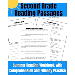 Kelly, Anna Second Grade Reading Passages: Summer Reading Workbook with Comprehension and Fluency Practice (Reading Practice Workbooks) Kelly, Anna Second Grade Reading Passages: Summer Reading Workbook with Comprehension and Fluency Practice (Reading Practice Workbooks)