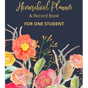 Creatives, Foster Homeschool Planner And Record Book For One Student: Undated, start at any time of the year. Dark floral, simple record keeper for home education Creatives, Foster Homeschool Planner And Record Book For One Student: Undated, start at any time of the year. Dark floral, simple record keeper for home education