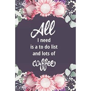 LissieLou Planners All I Need is a To Do List and Lots of Coffee: To-Do List Notebook, Planner and Daily Task Manager with Checkboxes LissieLou Planners All I Need is a To Do List and Lots of Coffee: To-Do List Notebook, Planner and Daily Task Manager with Checkboxes