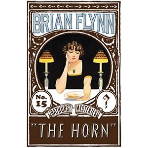 Flynn, Brian The Horn: An Anthony Bathurst Mystery: 15 (The Anthony Bathurst Mysteries) Flynn, Brian The Horn: An Anthony Bathurst Mystery: 15 (The Anthony Bathurst Mysteries)