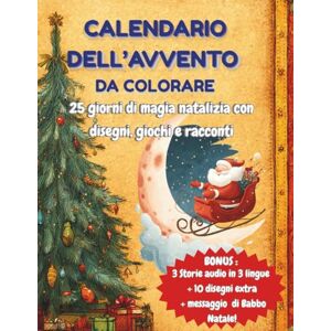 Press, ElyNote Calendario dell’Avvento da Colorare per Bambini 6-10 Anni: Attività di Natale con disegni, giochi e curiosità su Babbo Natale Press, ElyNote Calendario dell’Avvento da Colorare per Bambini 6-10 Anni: Attività di Natale con disegni, giochi e curiosità su Babbo Natale