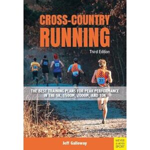 Galloway, Jeff Cross-Country Running: The Best Training Plans for Peak Performance in the 5K, 1500m, 2000, and 10K Galloway, Jeff Cross-Country Running: The Best Training Plans for Peak Performance in the 5K, 1500m, 2000, and 10K