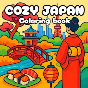 Knot, Why Color Japan Coloring Book Eine Welt voller Ruhe und Kreativität – Japan Malbuch für Kinder 3–9 Jahre Entspannendes Ausmalbuch: Entdecke Japans Magie – ... süßen Motiven. Perfekt für kleine Künstler! Knot, Why Color Japan Coloring Book Eine Welt voller Ruhe und Kreativität – Japan Malbuch für Kinder 3–9 Jahre Entspannendes Ausmalbuch: Entdecke Japans Magie – ... süßen Motiven. Perfekt für kleine Künstler!