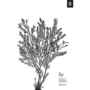 Larson, Will An Elegant Puzzle: Systems of Engineering Management Larson, Will An Elegant Puzzle: Systems of Engineering Management