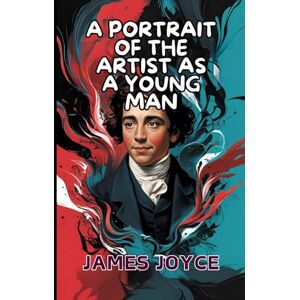JAMES JOYCE A Portrait of the Artist as a Young Man JAMES JOYCE A Portrait of the Artist as a Young Man