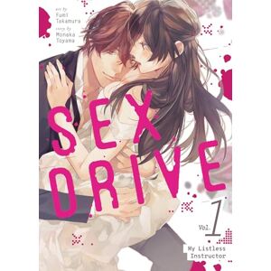 Toyama, Monaka SEX DRIVE (Manga) Vol. 1 My Listless Instructor Toyama, Monaka SEX DRIVE (Manga) Vol. 1 My Listless Instructor