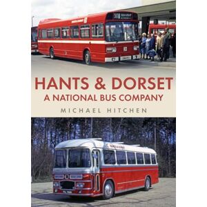 Hitchen, Michael Hants & Dorset: A National Bus Company Hitchen, Michael Hants & Dorset: A National Bus Company
