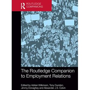 The Routledge Companion to Employment Relations (Routledge Companions in Business, Management and Marketing) The Routledge Companion to Employment Relations (Routledge Companions in Business, Management and Marketing)