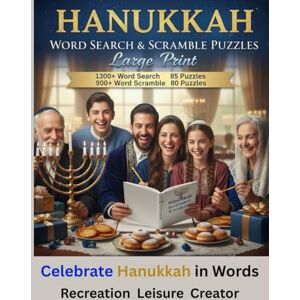 Leisure Hanukkah Word Search & Scramble Puzzles Large Print 1300+ Word Search 85 Puzzles 900+ Word Scramble 80 Puzzles: Suitable For Teenager, Adult & Kids With Adult Guidance. Leisure Hanukkah Word Search & Scramble Puzzles Large Print 1300+ Word Search 85 Puzzles 900+ Word Scramble 80 Puzzles: Suitable For Teenager, Adult & Kids With Adult Guidance.