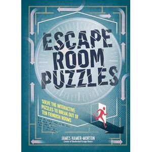 Hamer-Morton, James Escape Room Puzzles: Solve the puzzles to break out from ten fiendish rooms (The Escape Room Puzzle Series) Hamer-Morton, James Escape Room Puzzles: Solve the puzzles to break out from ten fiendish rooms (The Escape Room Puzzle Series)
